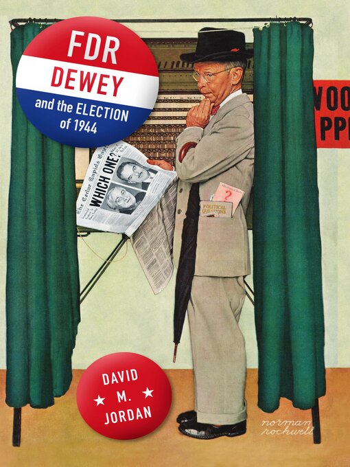 Title details for FDR, Dewey, and the Election of 1944 by David M. Jordan - Available